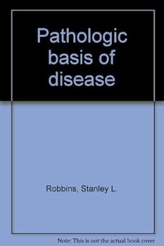 Robbins & Cotran Pathologic Basis of book by Vinay Kumar